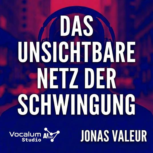 Das unsichtbare Netz der Schwingung