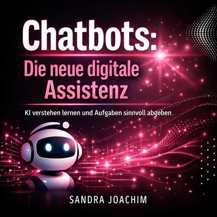 Chatbots: Die neue digitale Assistenz