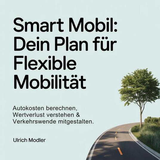 Smart Mobil - Dein Plan für flexible Mobilität