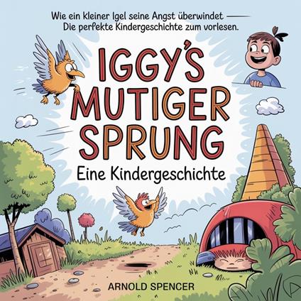 Iggys mutiger Sprung - Eine Kindergeschichte