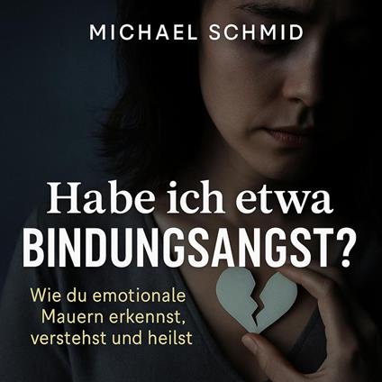 Habe ich etwa Bindungsangst?
