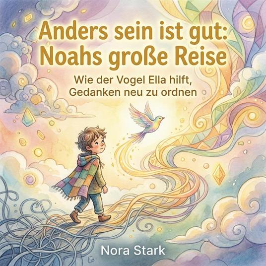 Anders sein ist gut: Noahs große Reise