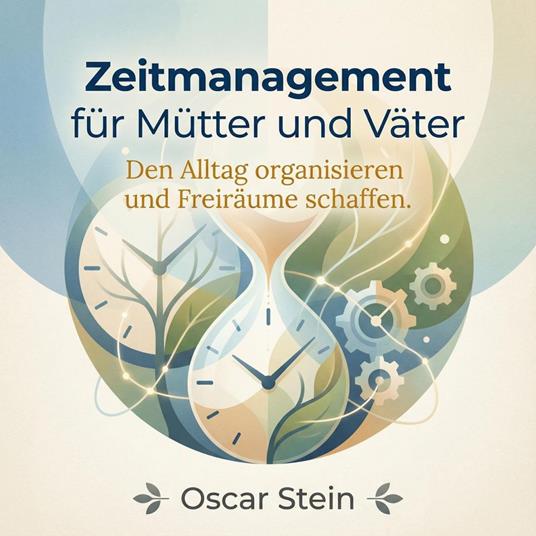 Zeitmanagement für Mütter und Väter