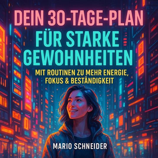 Dein 30-Tage-Plan für starke Gewohnheiten