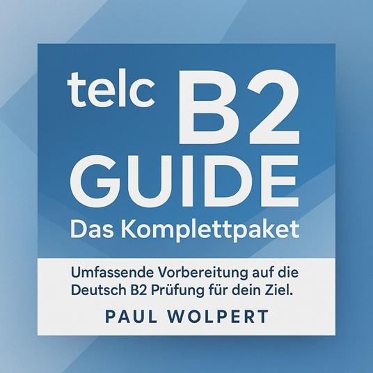 telc B2 Guide - Das Komplettpaket