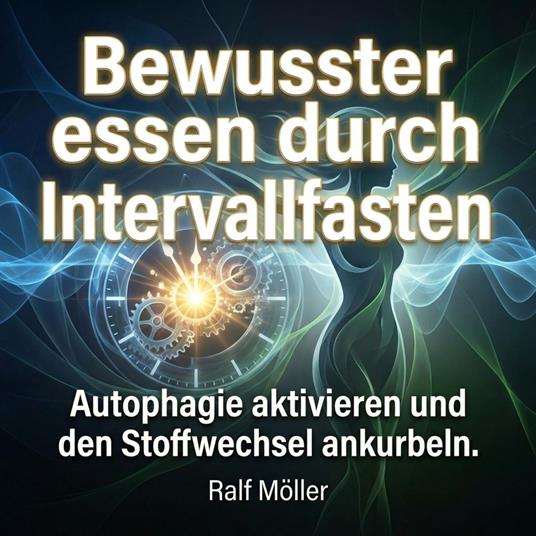 Bewusster essen durch Intervallfasten