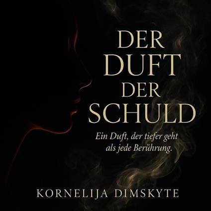 Der Duft der Schuld