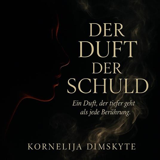 Der Duft der Schuld