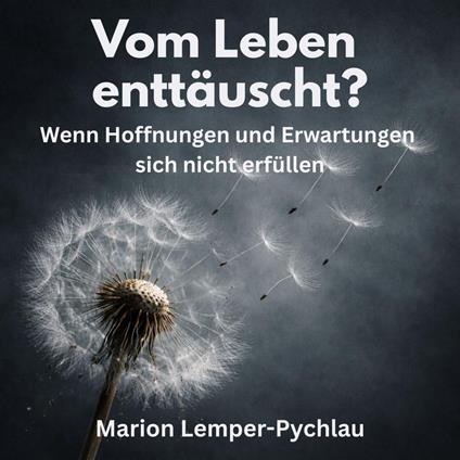 Vom Leben enttäuscht?