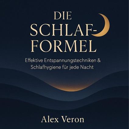Die Schlaf-Formel - Dein Weg zum Tiefschlaf