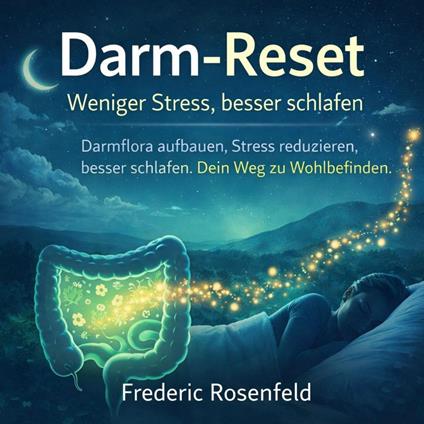 Darm-Reset - Weniger Stress, besser schlafen