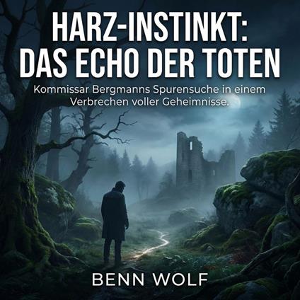 Harz-Instinkt - Das Echo der Toten