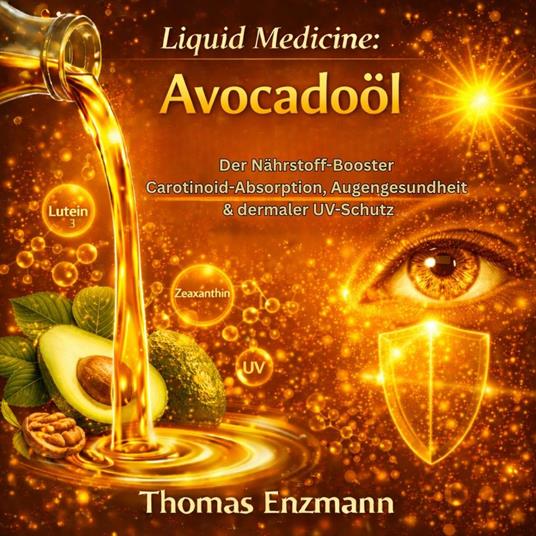 Liquid Medicine: Avocadoöl