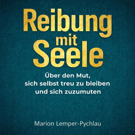 Reibung mit Seele