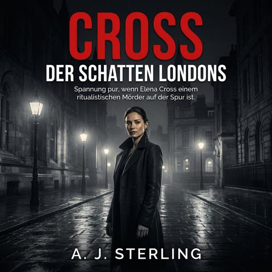 Cross - Der Schatten Londons – Ein Psychothriller