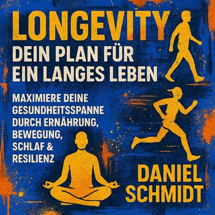 Longevity - Dein Plan für ein langes Leben