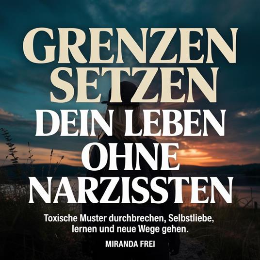 Grenzen setzen - Dein Leben ohne Narzissten
