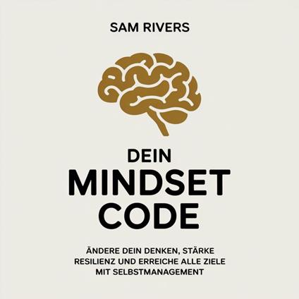 Dein Mindset Code - Persönlichkeitsentwicklung