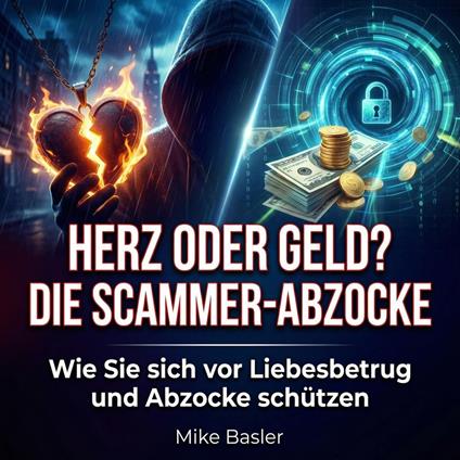 Herz oder Geld? Die Scammer-Abzocke