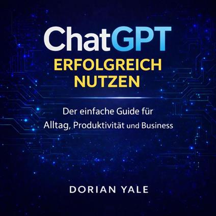 ChatGPT erfolgreich nutzen