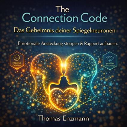 The Connection Code - Das Geheimnis deiner Spiegelneuronen