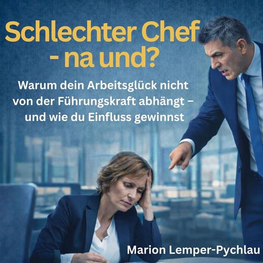 Schlechter Chef – na und?