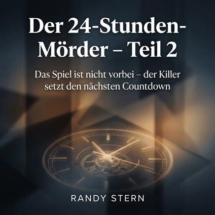 Der 24-Stunden-Mörder – Teil 2