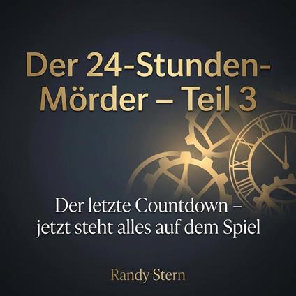 Der 24-Stunden-Mörder – Teil 3