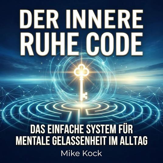 Der innere Ruhe Code
