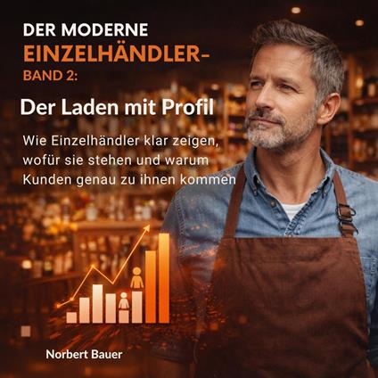Der moderne Einzelhändler – Band 2: Der Laden mit Profil