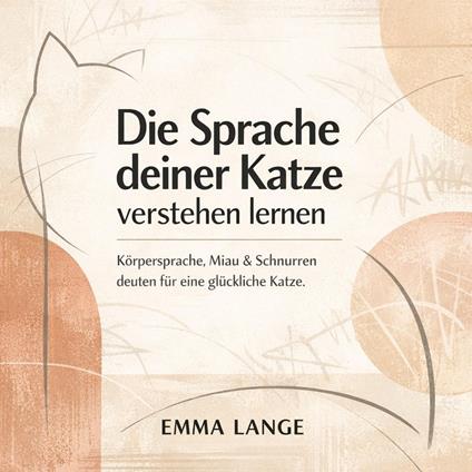 Die Sprache deiner Katze verstehen lernen