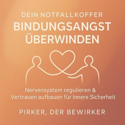 Dein Notfallkoffer - Bindungsangst überwinden