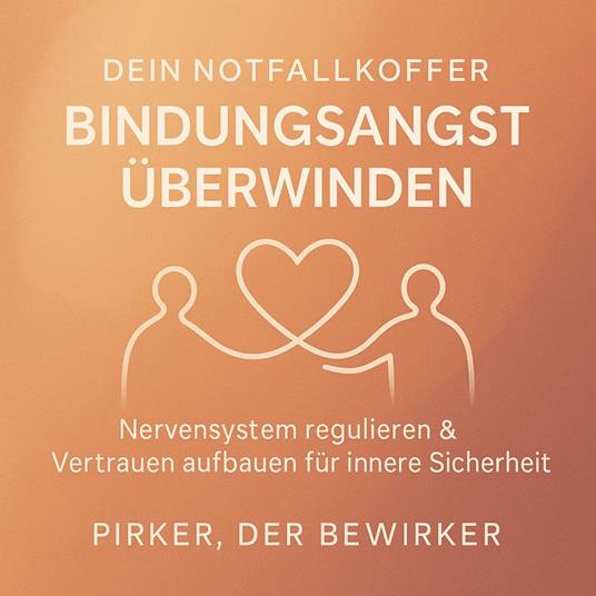 Dein Notfallkoffer - Bindungsangst überwinden