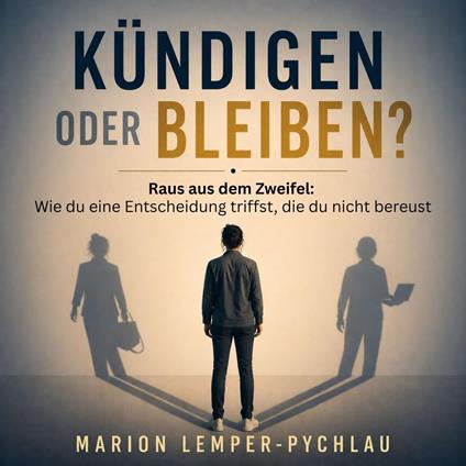 Kündigen oder bleiben?