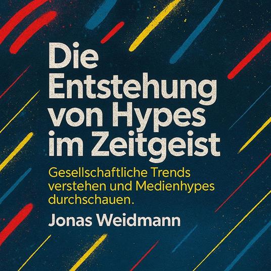 Die Entstehung von Hypes im Zeitgeist