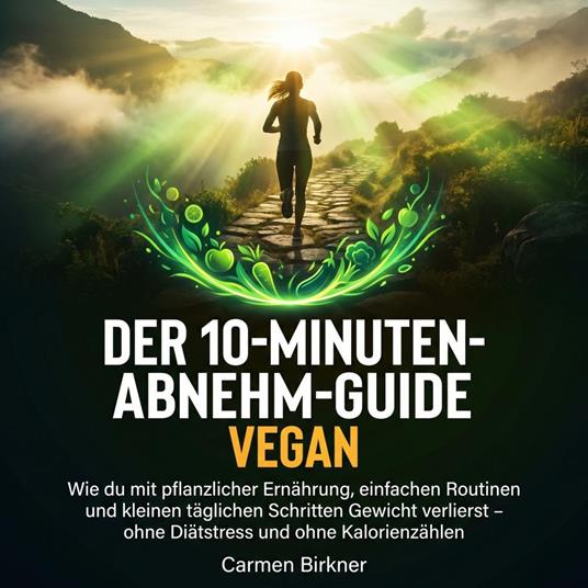 Der 10-Minuten-Abnehm-Guide – Vegan
