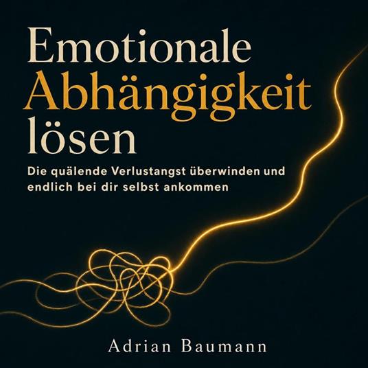 Emotionale Abhängigkeit lösen