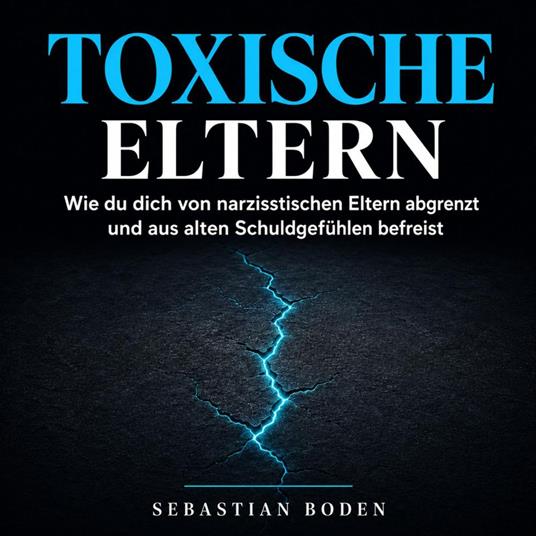 Toxische Eltern