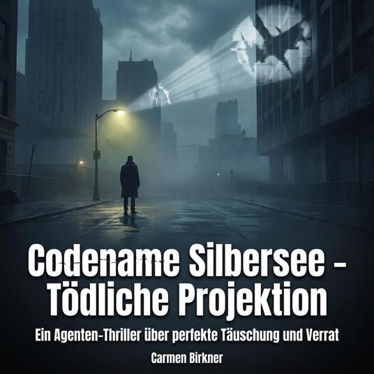 Codename Silbersee – Tödliche Projektion
