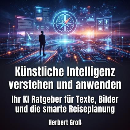 Künstliche Intelligenz verstehen und anwenden