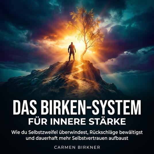 Das Birken-System für innere Stärke