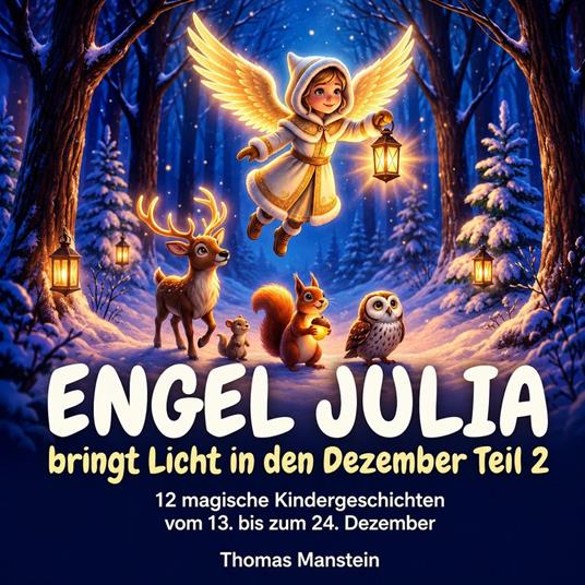 Engel Julia bringt Licht in den Dezember Teil 2