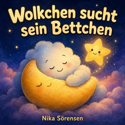 Wolkchen sucht sein Bettchen