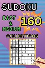160 Easy & Medium Sudoku Collections: Sudoku Book for Adults, Teens & Seniors, Puzzles with Detailed Step-by-step for Beginers