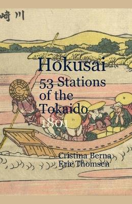 Hokusai 53 Stations of the Tokaido 1801 - Cristina Berna,Eric Thomsen - cover