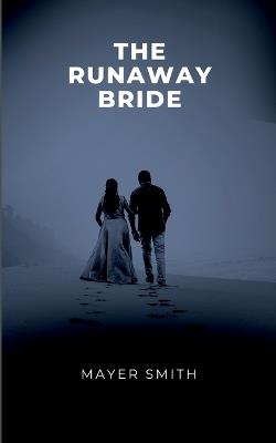 The Runaway Bride - Mayer Smith - cover