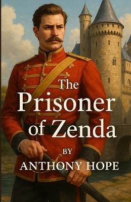 The Prisoner of Zenda (Illustrated) - Anthony Hope - cover
