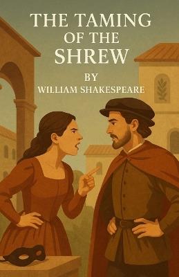 The Taming Of The Shrew (Illustrated) - William Shakespeare - cover
