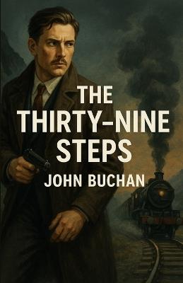 The Thirty Nine Steps (Illustrated) - John Buchan - cover