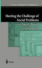 Meeting the Challenge of Social Problems via Agent-Based Simulation: Post-Proceedings of the Second International Workshop on Agent-Based Approaches in Economic and Social Complex Systems